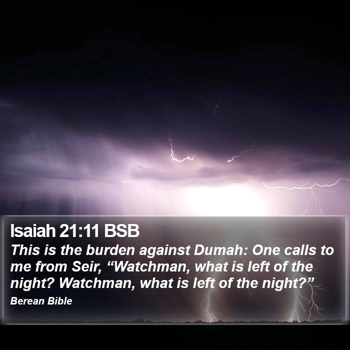 Isaiah 21:11 BSB Bible Study