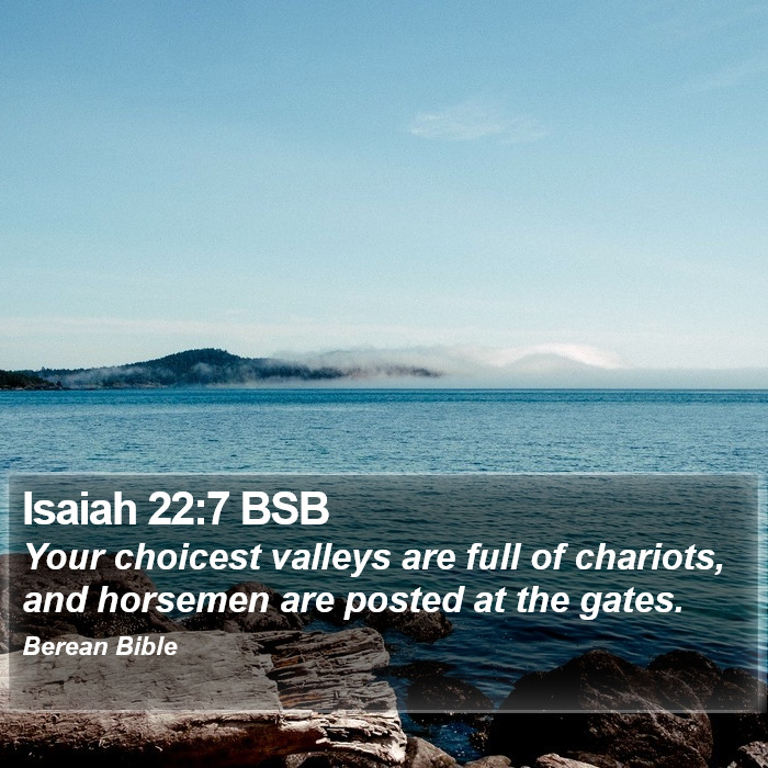 Isaiah 22:7 BSB Bible Study