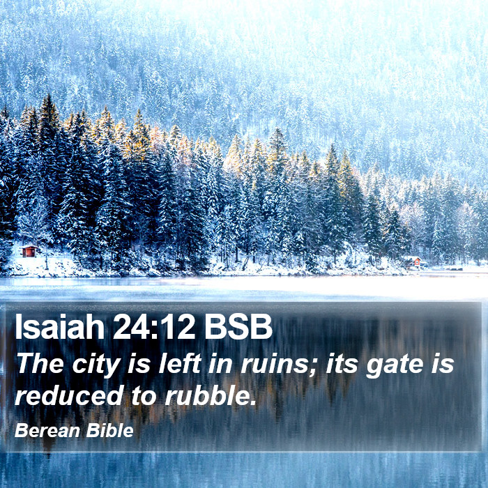 Isaiah 24:12 BSB Bible Study