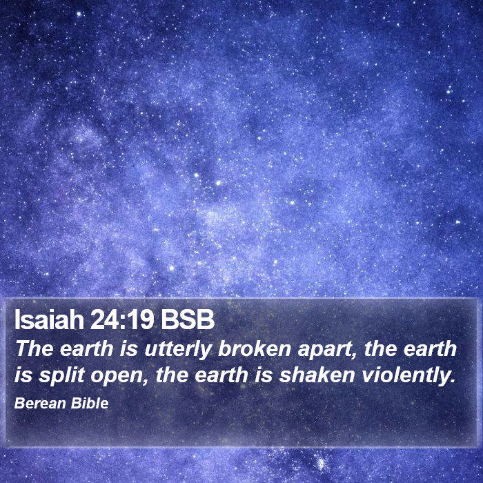 Isaiah 24:19 BSB Bible Study