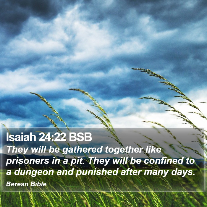 Isaiah 24:22 BSB Bible Study