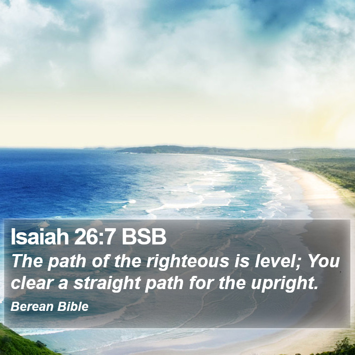 Isaiah 26:7 BSB Bible Study