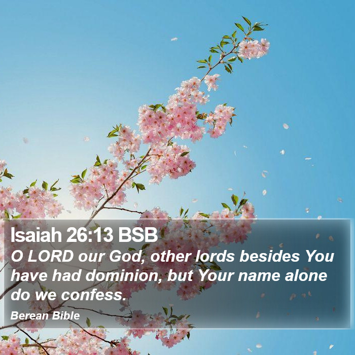 Isaiah 26:13 BSB Bible Study