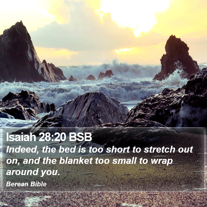 Isaiah 28:20 BSB Bible Study