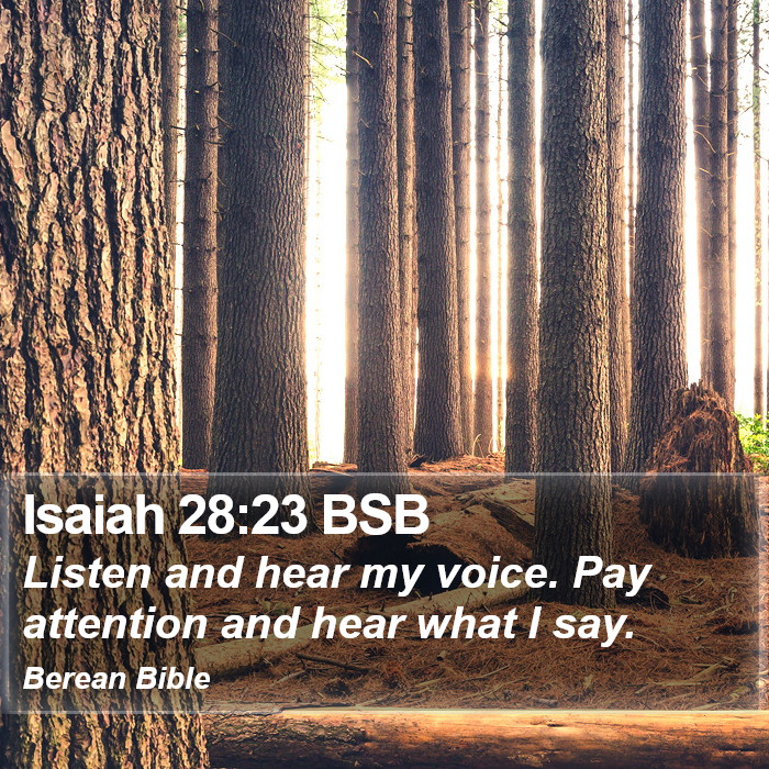 Isaiah 28:23 BSB Bible Study