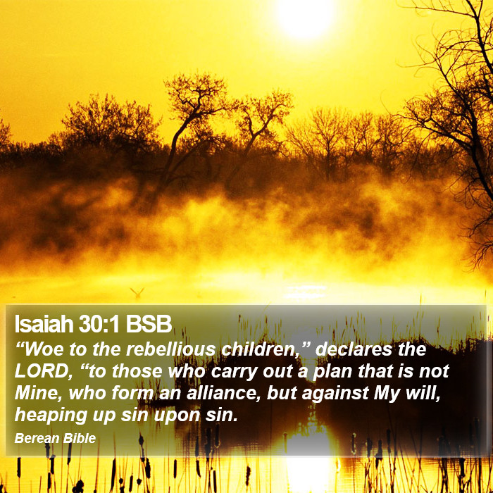 Isaiah 30:1 BSB Bible Study