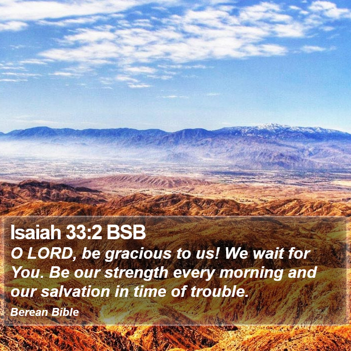 Isaiah 33:2 BSB Bible Study