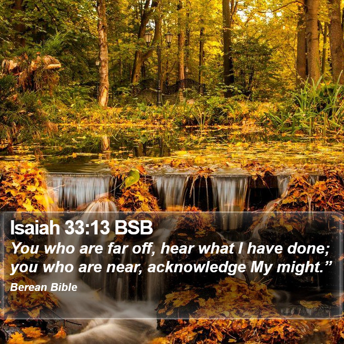 Isaiah 33:13 BSB Bible Study