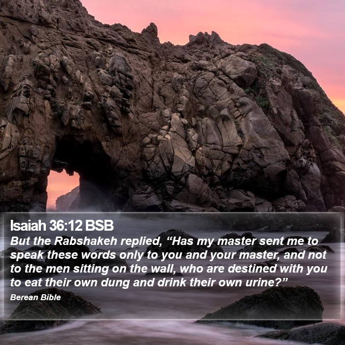 Isaiah 36:12 BSB Bible Study