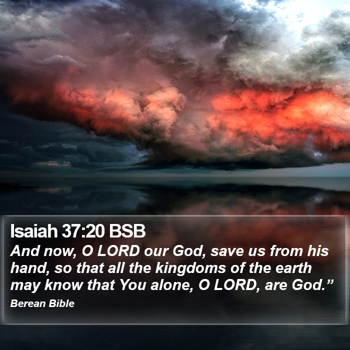 Isaiah 37:20 BSB Bible Study