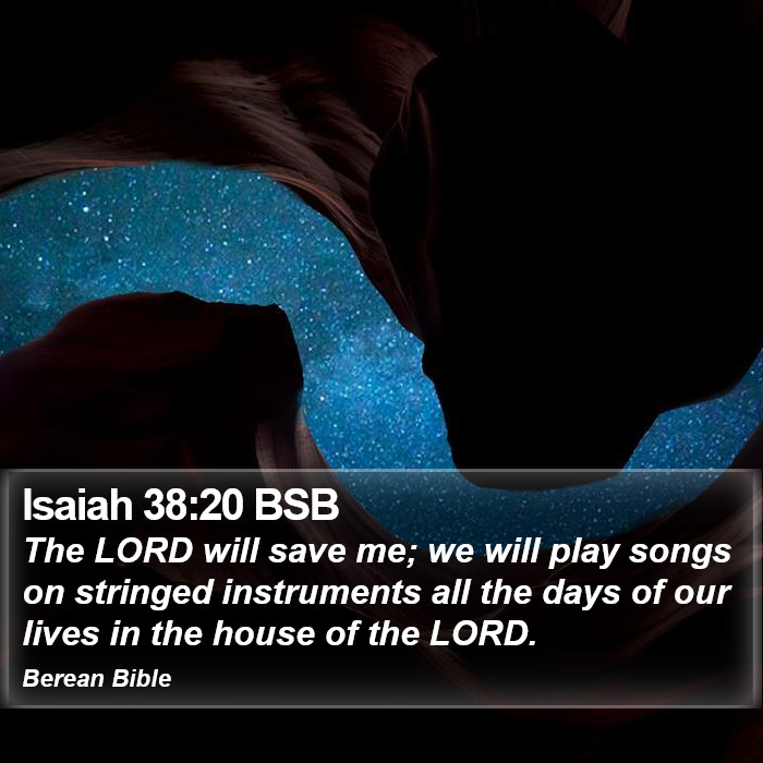 Isaiah 38:20 BSB Bible Study