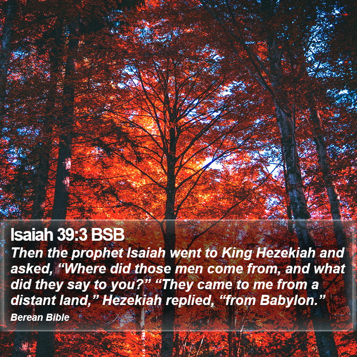 Isaiah 39:3 BSB Bible Study