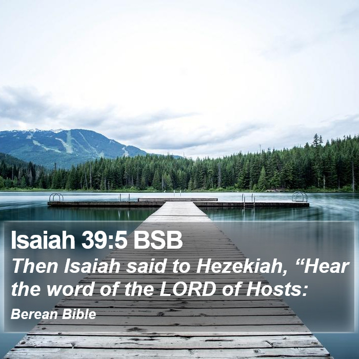 Isaiah 39:5 BSB Bible Study