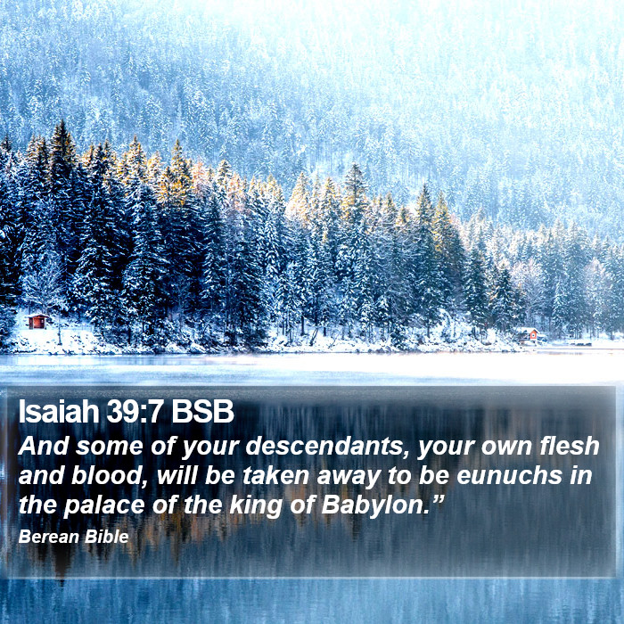 Isaiah 39:7 BSB Bible Study