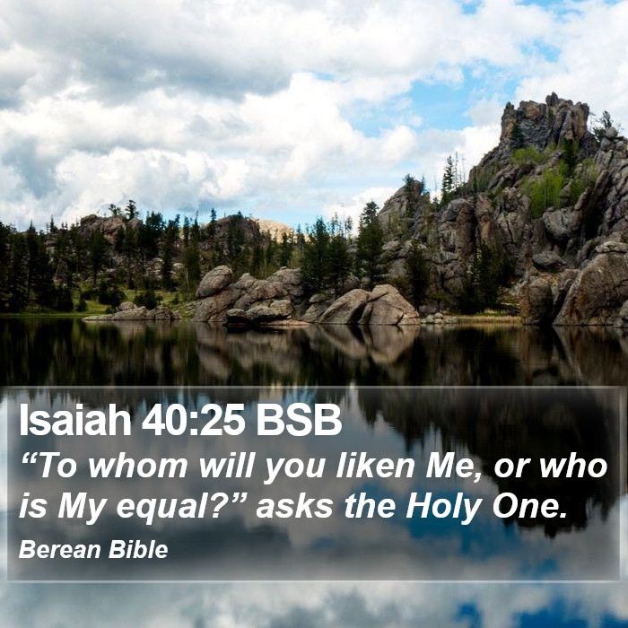 Isaiah 40:25 BSB Bible Study