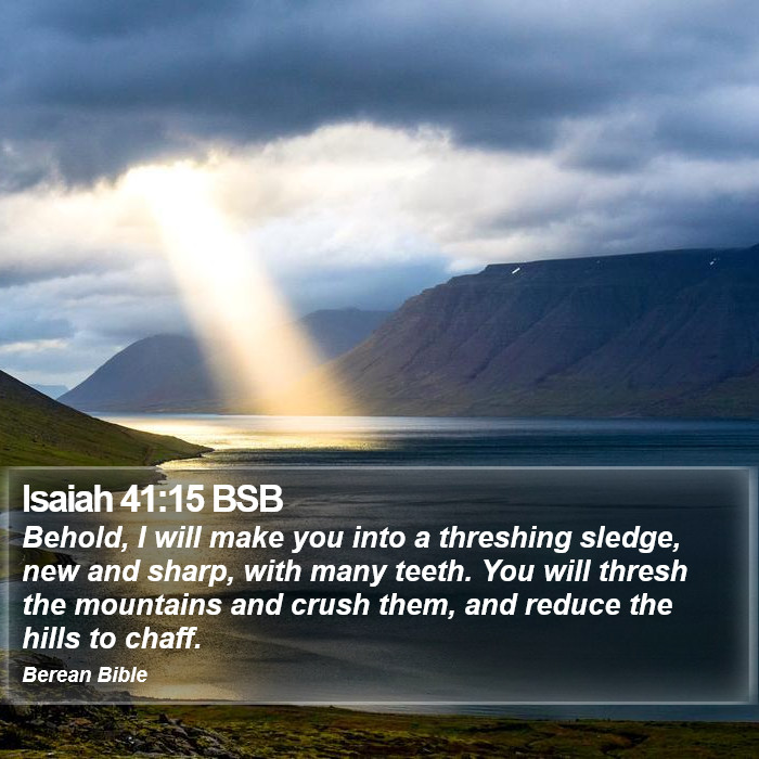 Isaiah 41:15 BSB Bible Study