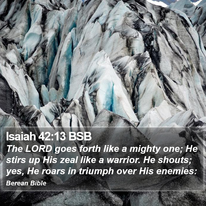 Isaiah 42:13 BSB Bible Study