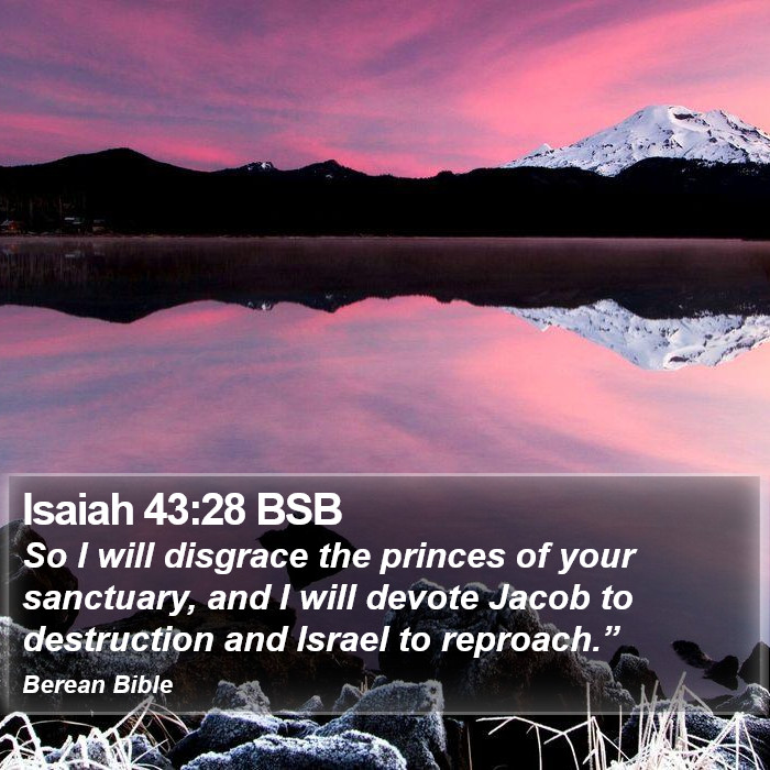 Isaiah 43:28 BSB Bible Study