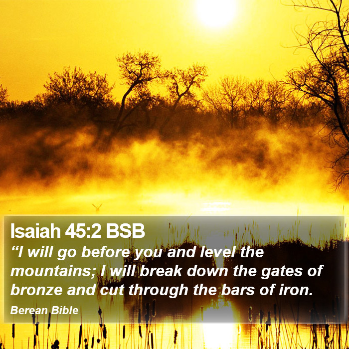 Isaiah 45:2 BSB Bible Study