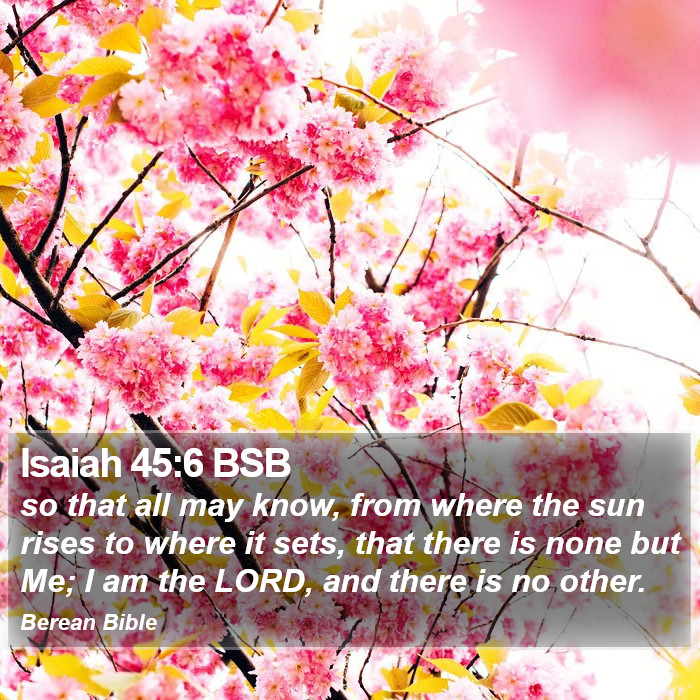 Isaiah 45:6 BSB Bible Study