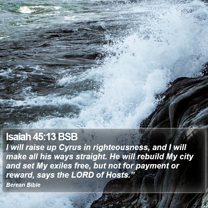 Isaiah 45:13 BSB Bible Study