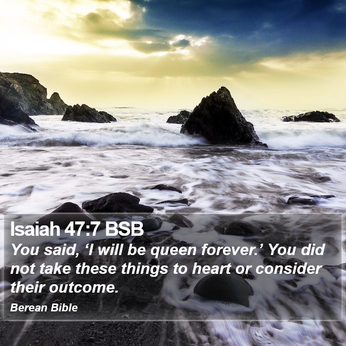 Isaiah 47:7 BSB Bible Study