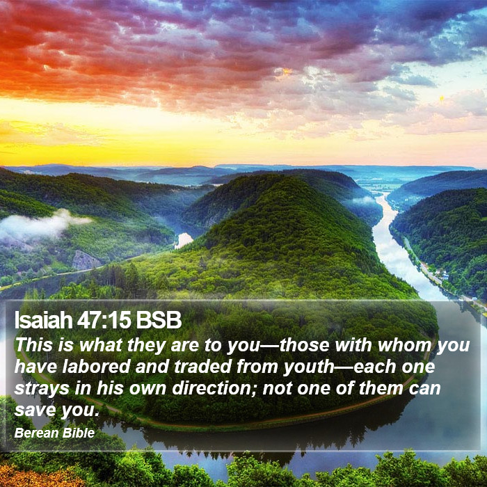 Isaiah 47:15 BSB Bible Study