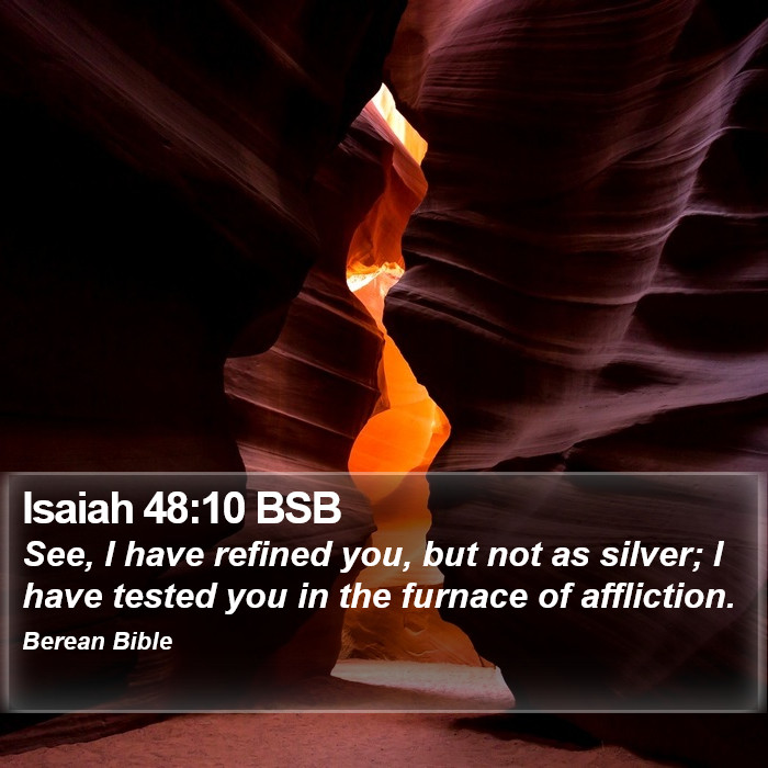 Isaiah 48:10 BSB Bible Study