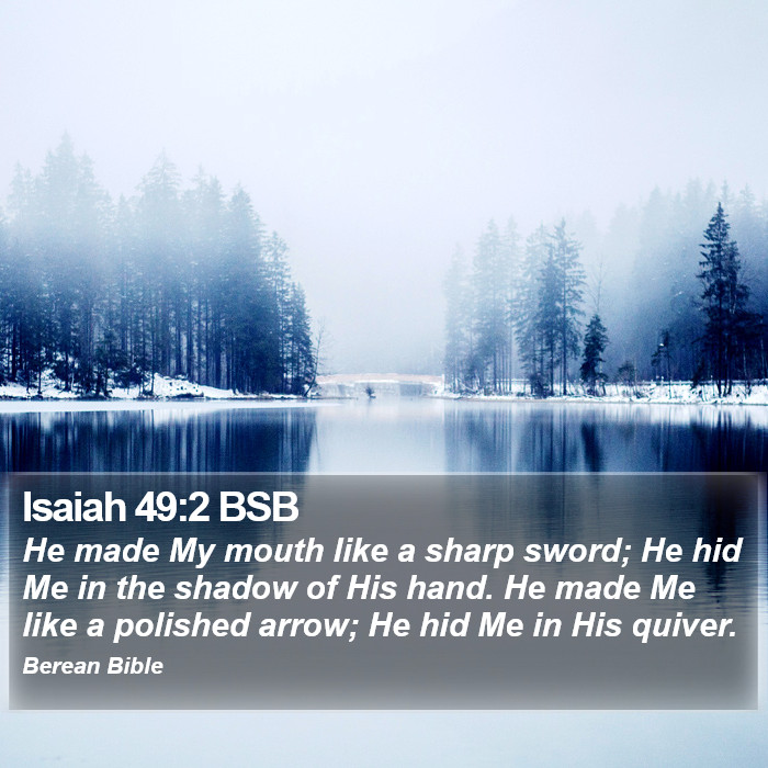 Isaiah 49:2 BSB Bible Study