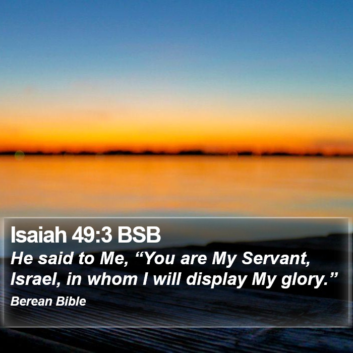 Isaiah 49:3 BSB Bible Study