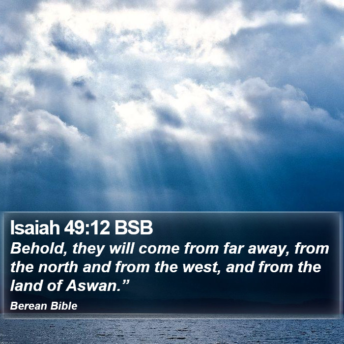 Isaiah 49:12 BSB Bible Study