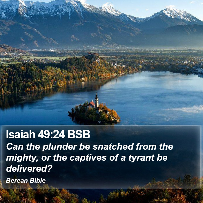 Isaiah 49:24 BSB Bible Study