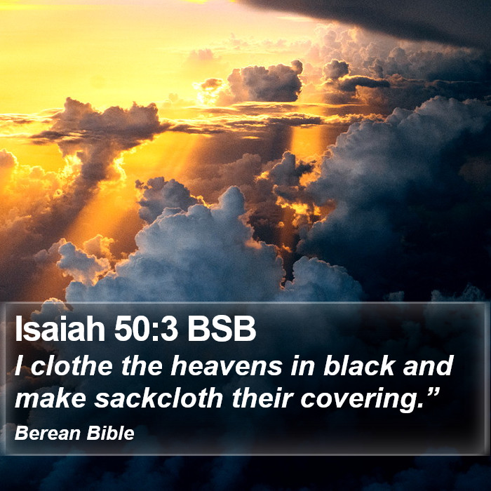 Isaiah 50:3 BSB Bible Study