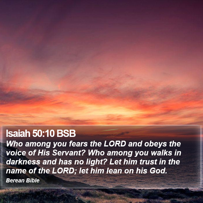 Isaiah 50:10 BSB Bible Study