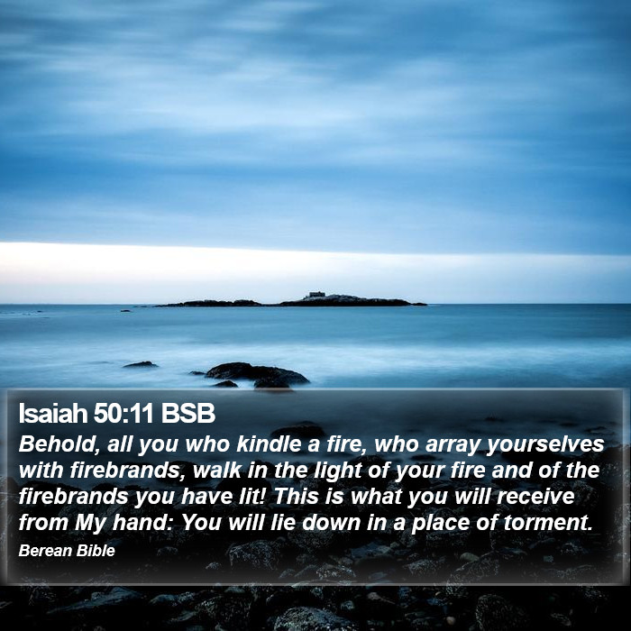 Isaiah 50:11 BSB Bible Study