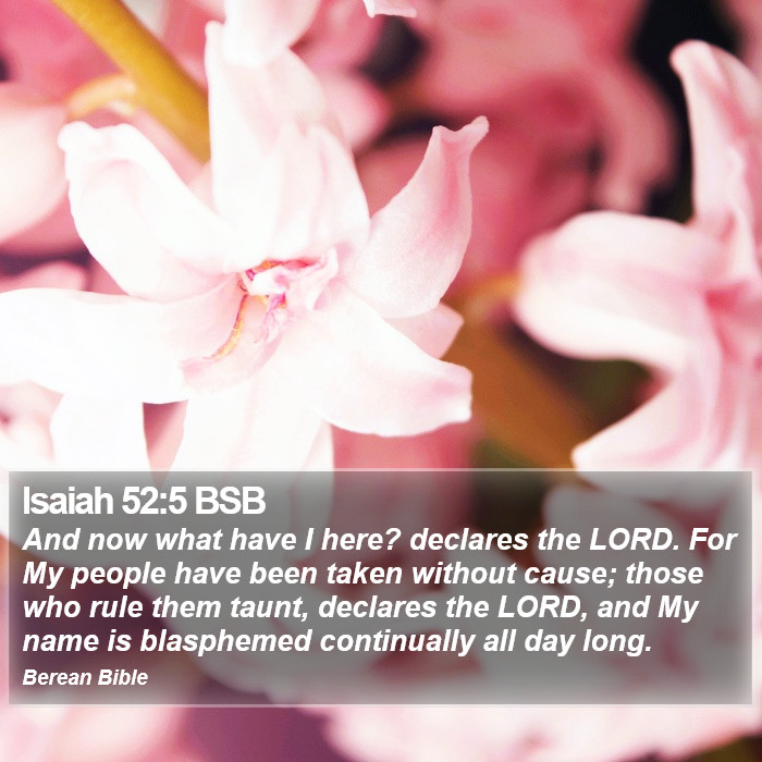 Isaiah 52:5 BSB Bible Study