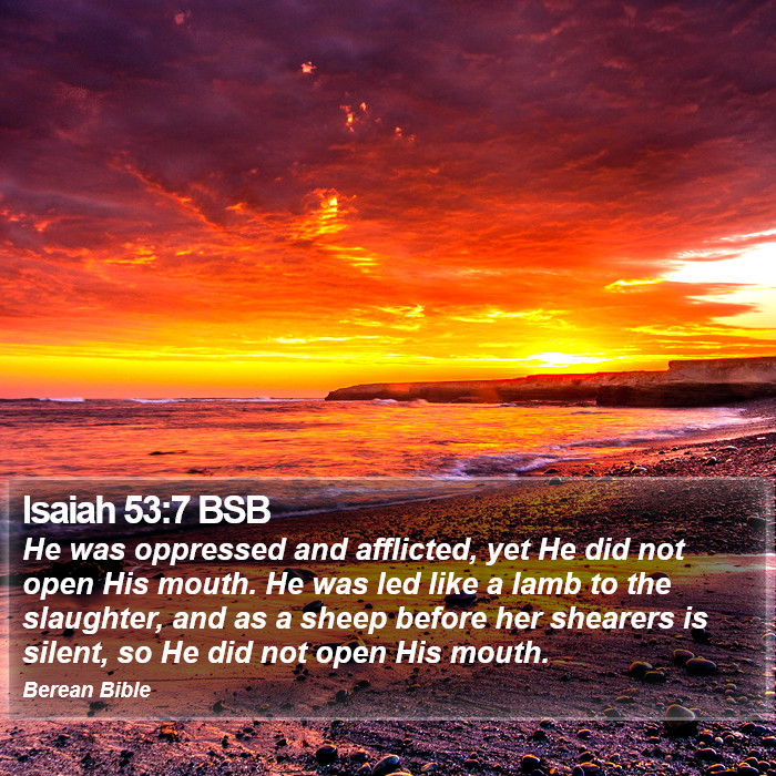 Isaiah 53:7 BSB Bible Study