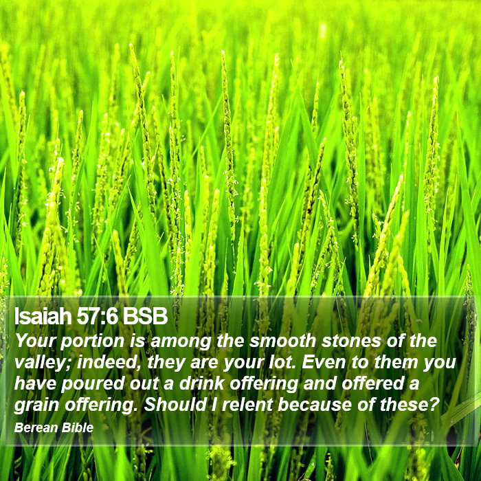 Isaiah 57:6 BSB Bible Study