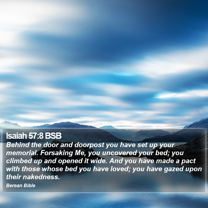 Isaiah 57:8 BSB Bible Study