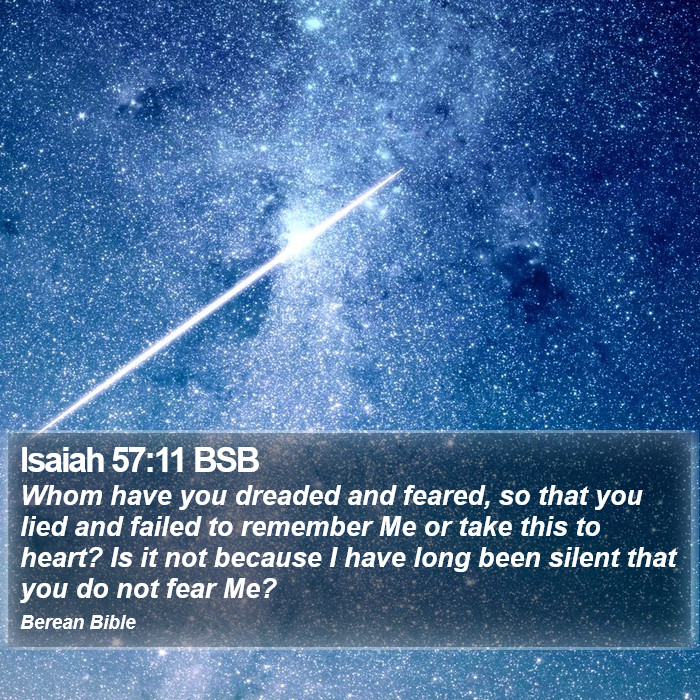 Isaiah 57:11 BSB Bible Study