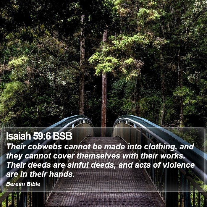 Isaiah 59:6 BSB Bible Study