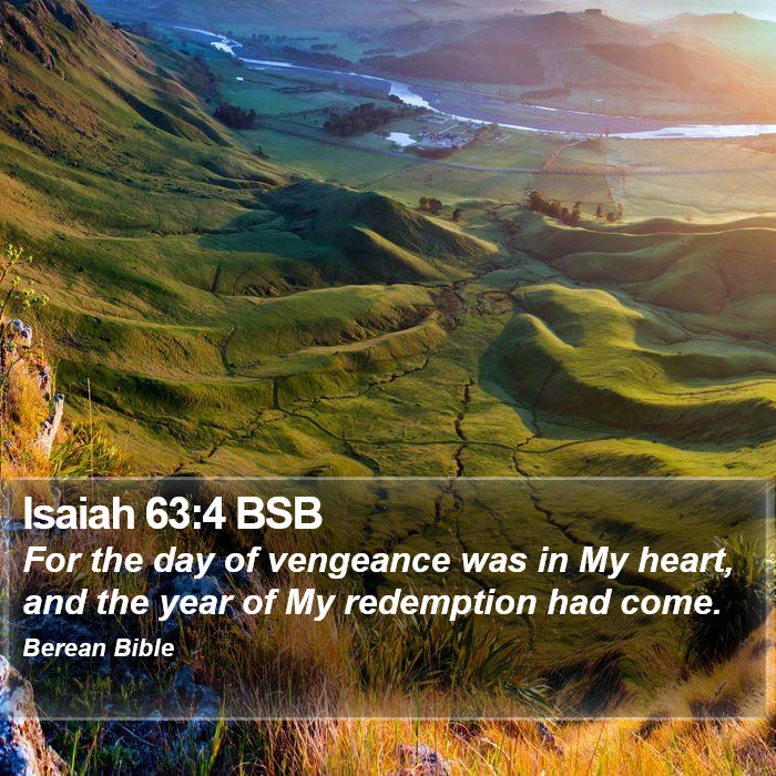 Isaiah 63:4 BSB Bible Study