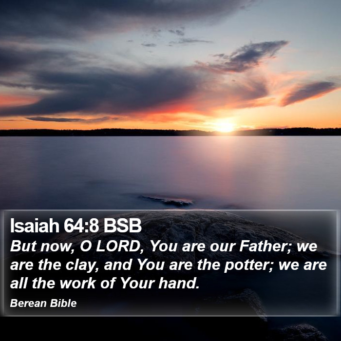 Isaiah 64:8 BSB Bible Study