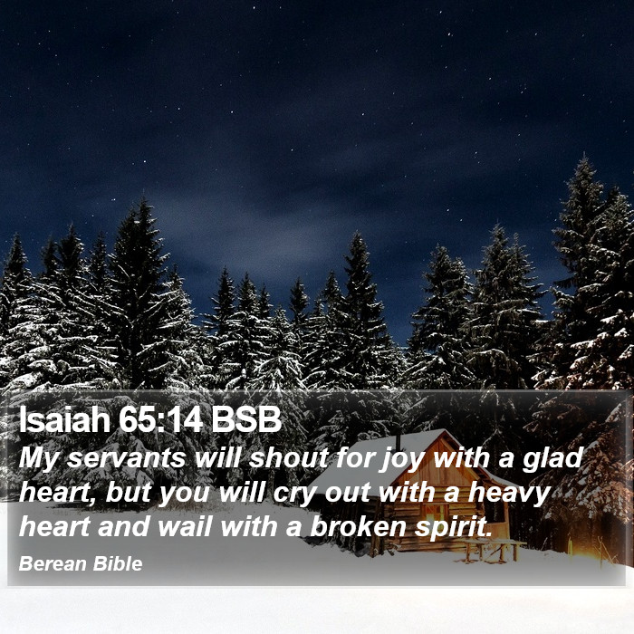 Isaiah 65:14 BSB Bible Study