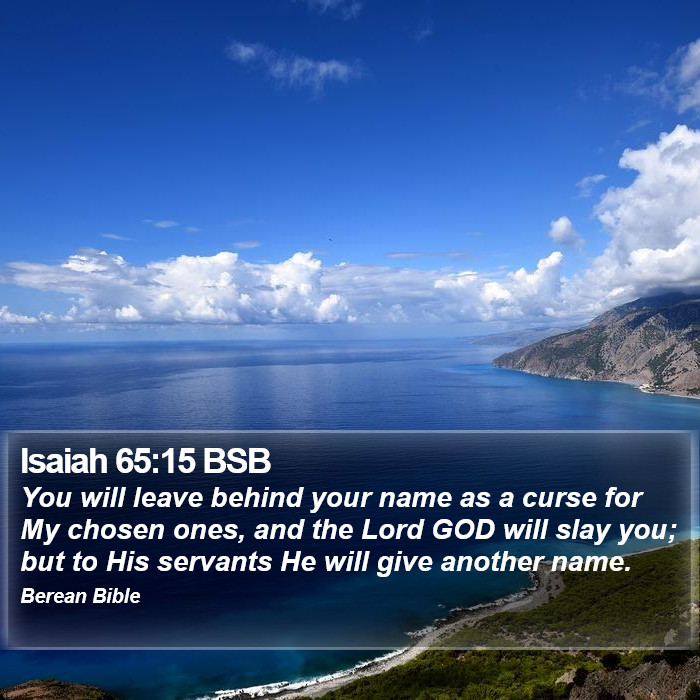 Isaiah 65:15 BSB Bible Study