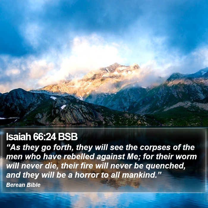 Isaiah 66:24 BSB Bible Study