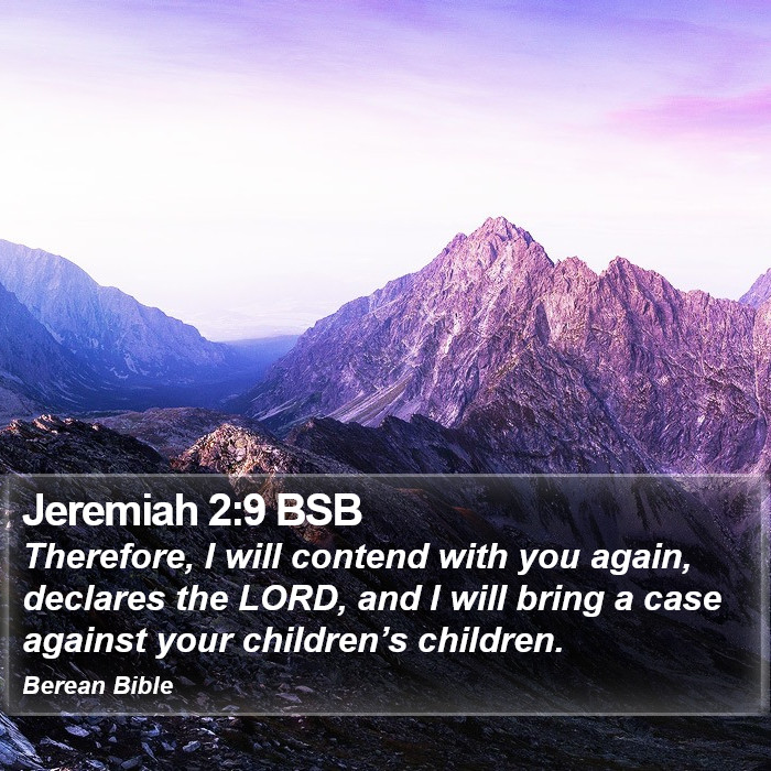 Jeremiah 2:9 BSB Bible Study