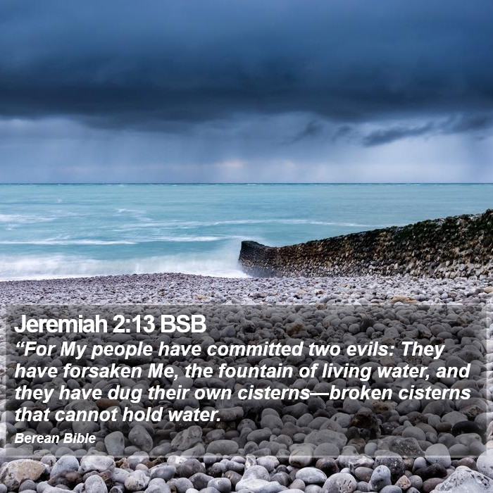 Jeremiah 2:13 BSB Bible Study