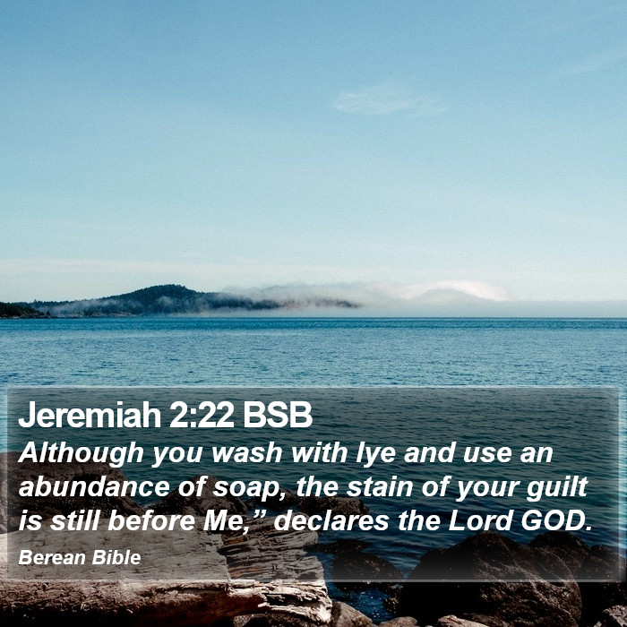 Jeremiah 2:22 BSB Bible Study