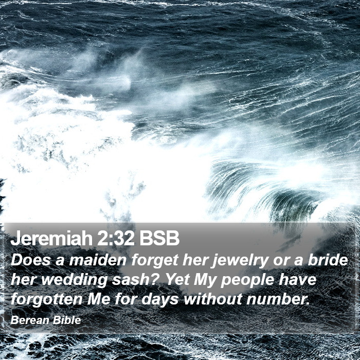 Jeremiah 2:32 BSB Bible Study